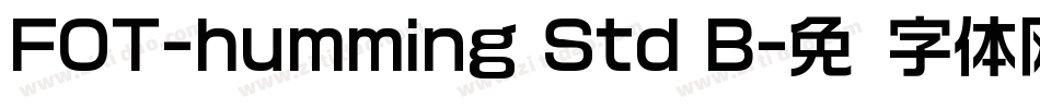 FOT-humming Std B字体转换